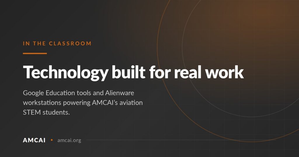 AMCAI graphic reading "Technology built for real work" — Google Education and Alienware in the classroom